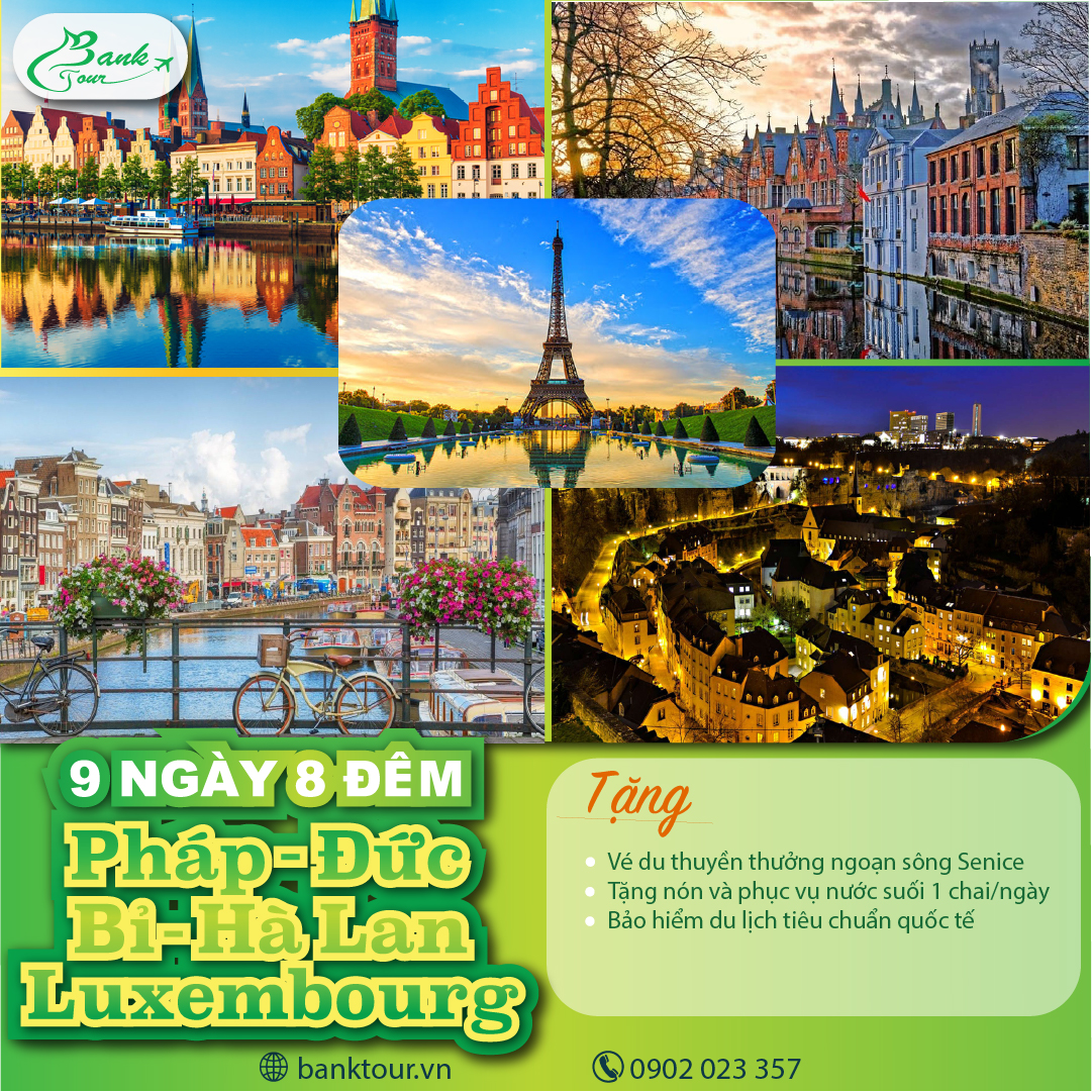 Tour Châu Âu: Pháp – Đức – Bỉ – Hà Lan – Luxembourg 9N8Đ